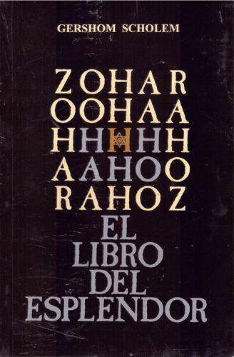Zohar El Libro Del Esplendor, De Scholem, Gershom. Editorial Oriente, Tapa Blanda, Edición 1 En Español, 2009