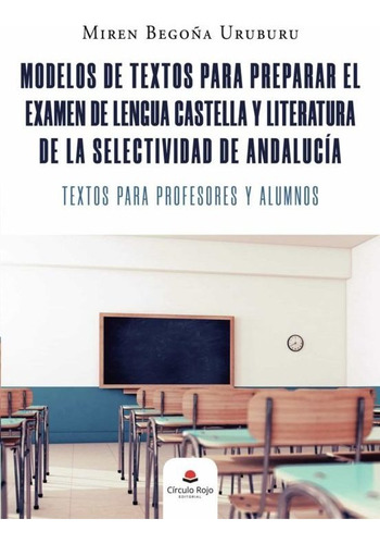 Textos Para  El Examen De Lengua Castellana Y Liter - *