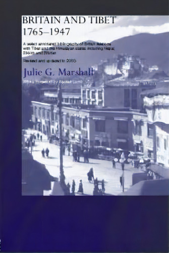 Britain And Tibet 1765-1947, De Julie Marshall. Editorial Taylor Francis Ltd, Tapa Dura En Inglés