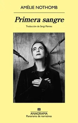 Primera Sangre, De Nothomb, Amélie. Editorial Anagrama, Tapa Blanda En Español, 1