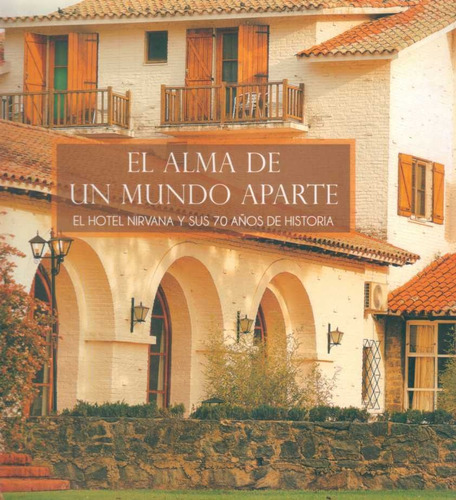 Alma De Un Mundo Aparte El Hotel Nirvana, El, De Varios Autores. Editorial Palabrasanta, Tapa Blanda En Español