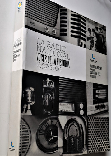 La Radio Nacional, Voces De La Historia 1937-2010, Libro