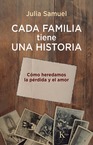Cada Familia Tiene Una Historia, De Julia Samuel. Editorial Kairós, Tapa Blanda En Español