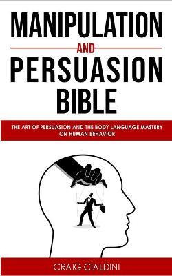 Libro Manipulation And Persuasion Bible - Craig Cialdini
