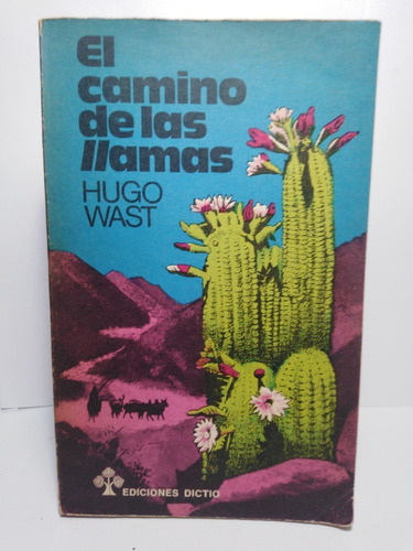 El Camino De Las Llamas - Hugo Wast