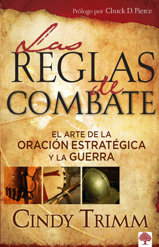 Las Reglas De Combate: El Arte De La Oración Estratégi