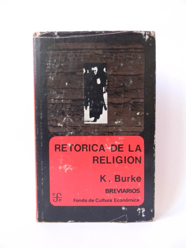 Retorica De La Religión Estudios De Logología K. Burke