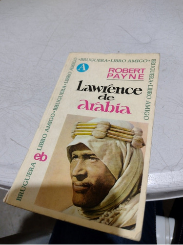 Robert Payne Lawrence De Arabia 