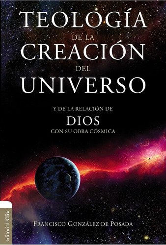 Teología De La Creación Del Universo - Francisco Gonzales