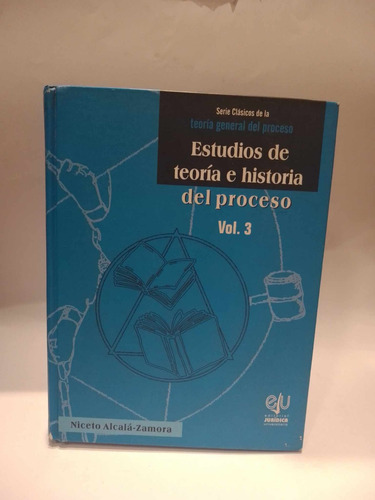 Estudios De Teoría E Historia Del Proceso. Niceto Alcalá-z..