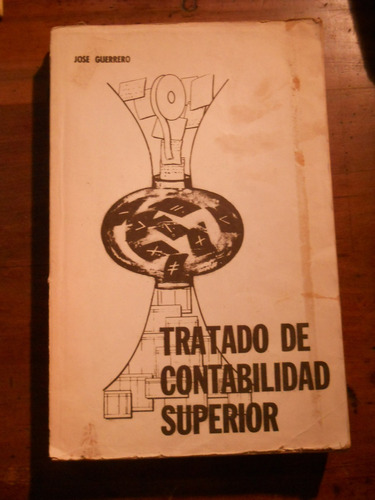 Tratado De Contabilidad Superior. Jose Guerrero.sucle Editor