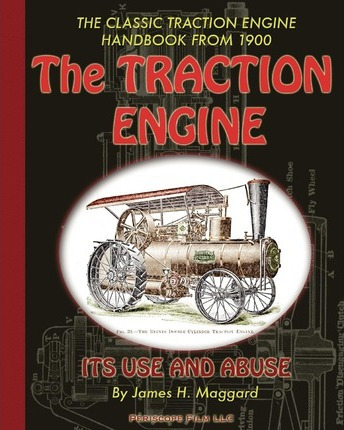 Libro The Traction Engine Its Use And Abuse - James H Mag...