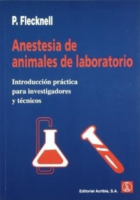 Libro Anestesia De Animales De Laboratorio De P. Flecknell