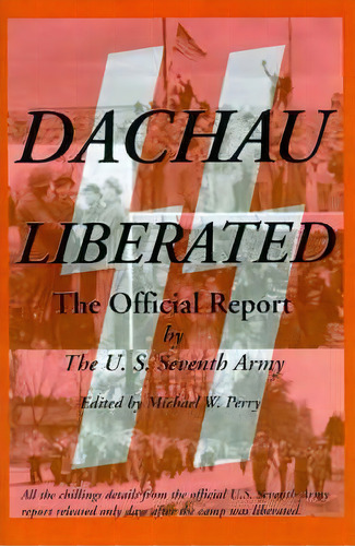Dachau Liberated, De U S Seventh Army. Editorial Inkling Books, Tapa Blanda En Inglés