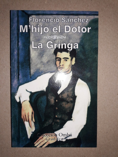 M' Hijo El Dotor / La Gringa - Florencio Sanchez - Gradifco