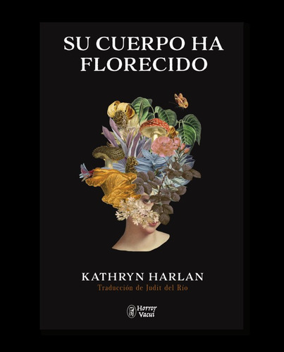 Libro Su Cuerpo Ha Florecido - Harlan, Kathryn