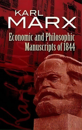 Economic And Philosophic Manuscripts Of 1844, De Marx, Karl. Editorial Dover Publications Uk En Inglés
