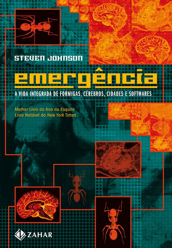 Emergência!: A dinâmica de rede em formigas, cérebros, cidades e softwares, de Johnson, Steven. Editorial Editora Schwarcz SA, capa mole em português, 2003