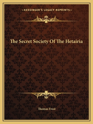 Libro The Secret Society Of The Hetairia - Frost, Thomas