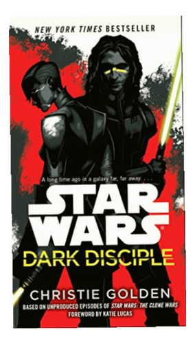 Star Wars: Dark Disciple, De Christie, Golden. Editorial Del Rey Books, Tapa Blanda En Inglés, 2016