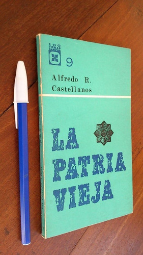 La Patria Vieja - Alfredo Castellanos (uruguay)