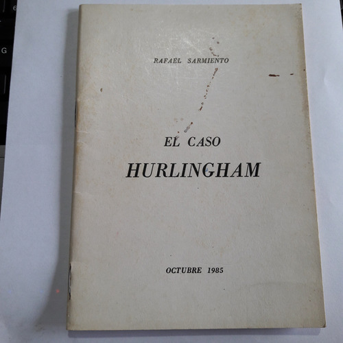 El Caso Hurlingham - Causa Judicial - Rafael Sarmiento 1985
