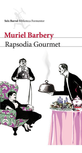 Rapsodia Gourmet, De Muriel Barbery. Editorial Seix Barral, Edición 1 En Español