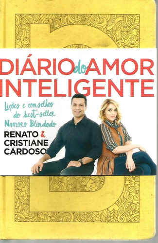 Livro Diário Do Amor Inteligente - Renato E Cristiane Cardos