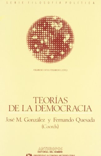 Teorías De La Democracia, De Fernando José M. Editorial Anthropos, Tapa Blanda, Edición 1 En Español