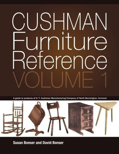 Cushman Furniture Reference, Volume 1 Furniture By The H T C