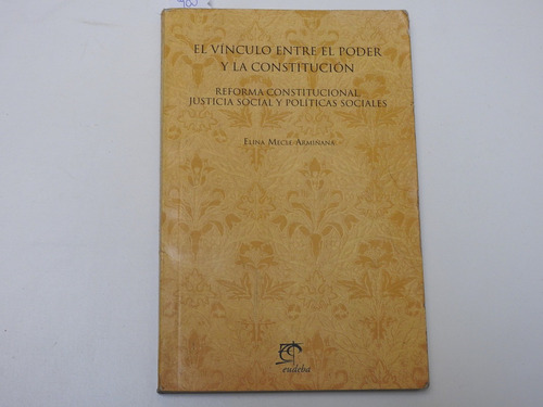 El Vinculo Entre El Poder Y La Constitucion - L532