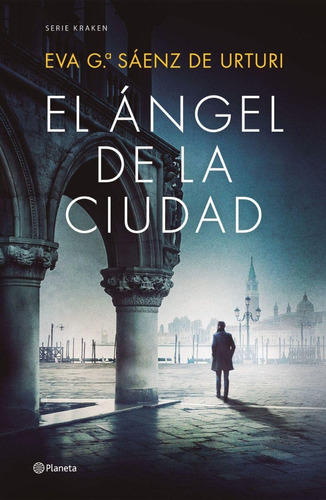 Libro El Ángel De La Ciudad [ Kraken ] Eva Saenz De Urturi