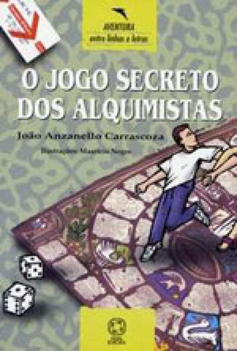 O Jogo Secreto Dos Alquimistas, De Carrascoza, João Anzanello. Editora Atual, Capa Mole Em Português