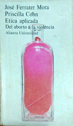 Ética Aplicada Del Aborto A La Violencia Alianza Usado * 