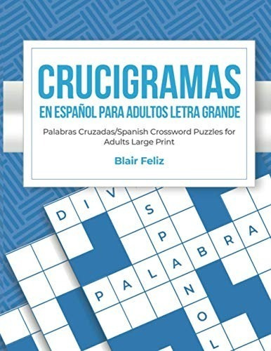 Crucigramas En Español: Letra Grande: Palabras Cruzadas/span