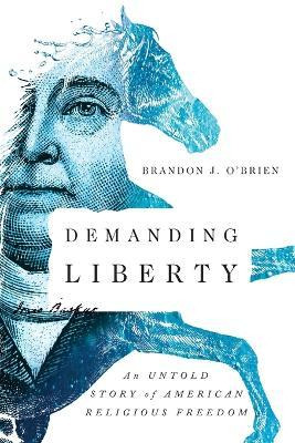 Libro Demanding Liberty : An Untold Story Of American Rel...