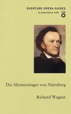 Die Meistersinger Von Nurnberg (the Mastersinge (bestseller)