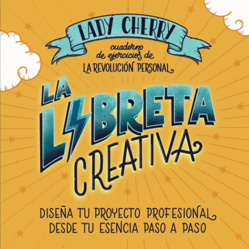 Libro: La Libreta Creativa: Diseña Tu Proyecto Profesional D