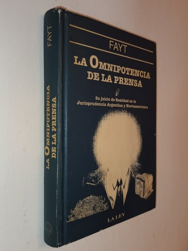 La Omnipotencia De La Prensa- Carlos Fayt- Tapa Dura