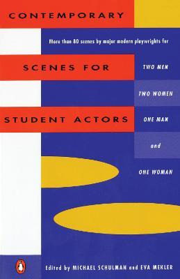 Contemporary Scenes For Student Actors - Michael Schulman