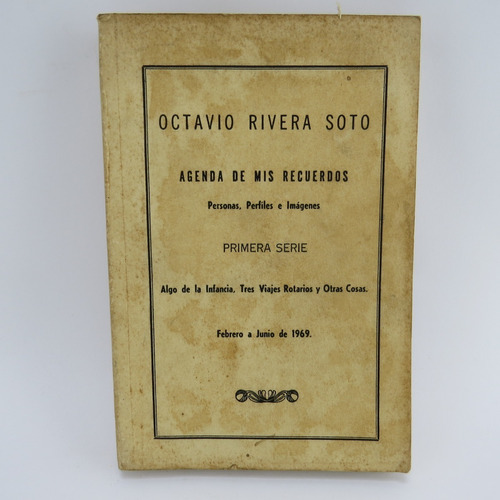 L5064 Octavio Rivera Soto -- Agenda De Mis Recuerdos Primera