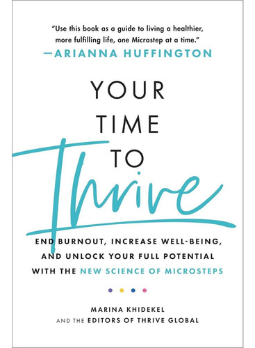 Libro Your Time To Thrive: The Guide To Well-being, Happines