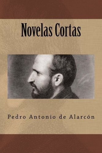 Novelas Cortas - De Alarcon, Pedro Antonio
