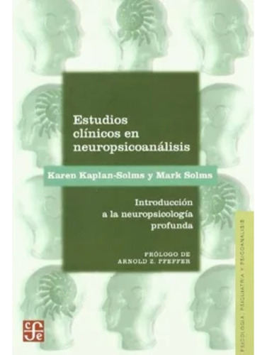 Estudios Clinicos En Neurpsicoanalisis .  Karen Y Solms Kapl