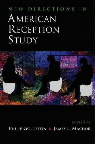 New Directions In American Reception Study, De Philip Goldstein. Editorial Oxford University Press Inc, Tapa Blanda En Inglés