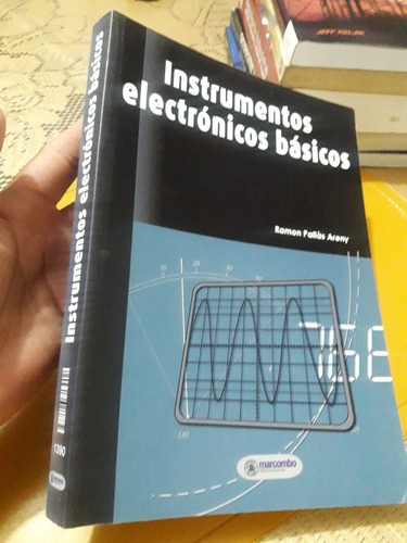 Imagen 1 de 10 de Libro Instrumentos Electronicos Basicos Ramon Pallas