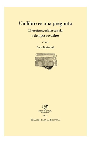 Un Libro Es Una Pregunta. Literatura, Adolescencia Y Ti /sa