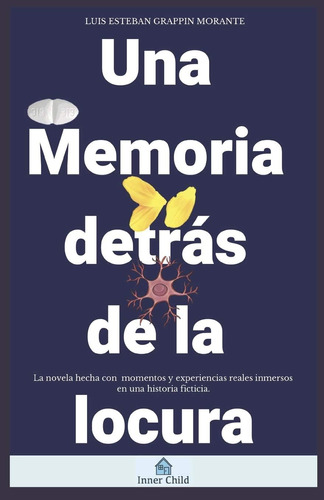 Libro: Una Memoria Detrás De La Locura: A Memoir Behind The 