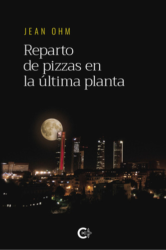 Reparto de pizzas en la última planta, de Ohm , Jean.. Editorial CALIGRAMA, tapa blanda, edición 1.0 en español, 2020
