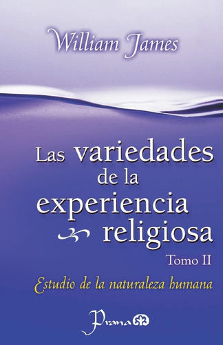 Libro: Las Variedades De La Experiencia Religiosa: Estudio D